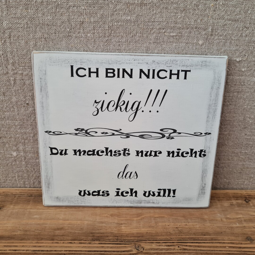 Holzschild "Ich bin zickig"
